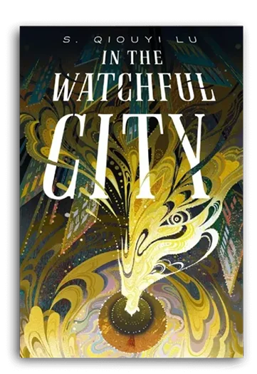 In the Watchful City by S. Qiouyi Lu